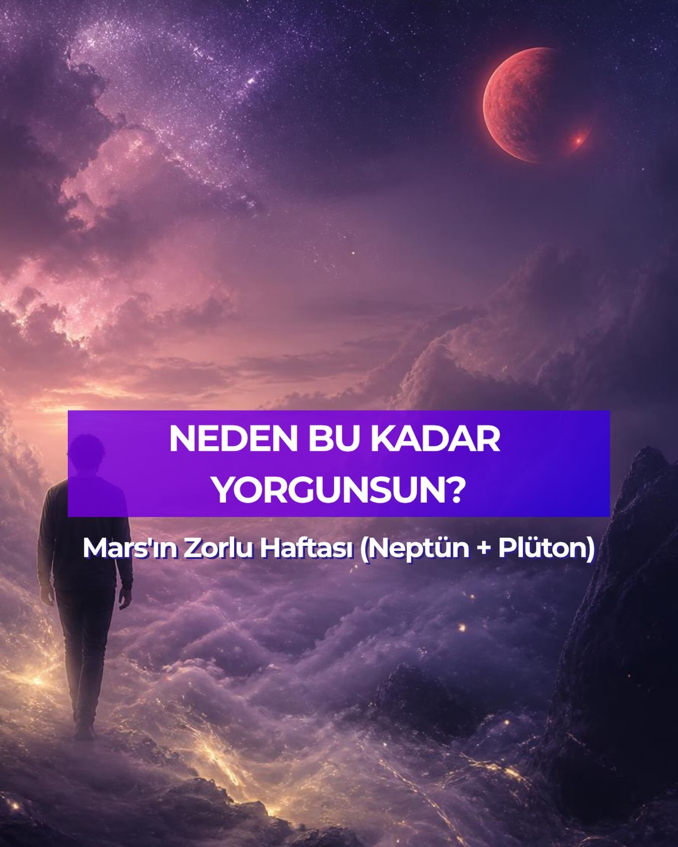 Bugünlerde sebepsiz bir yorgunluk, isteksizlik, hatta hafif bir