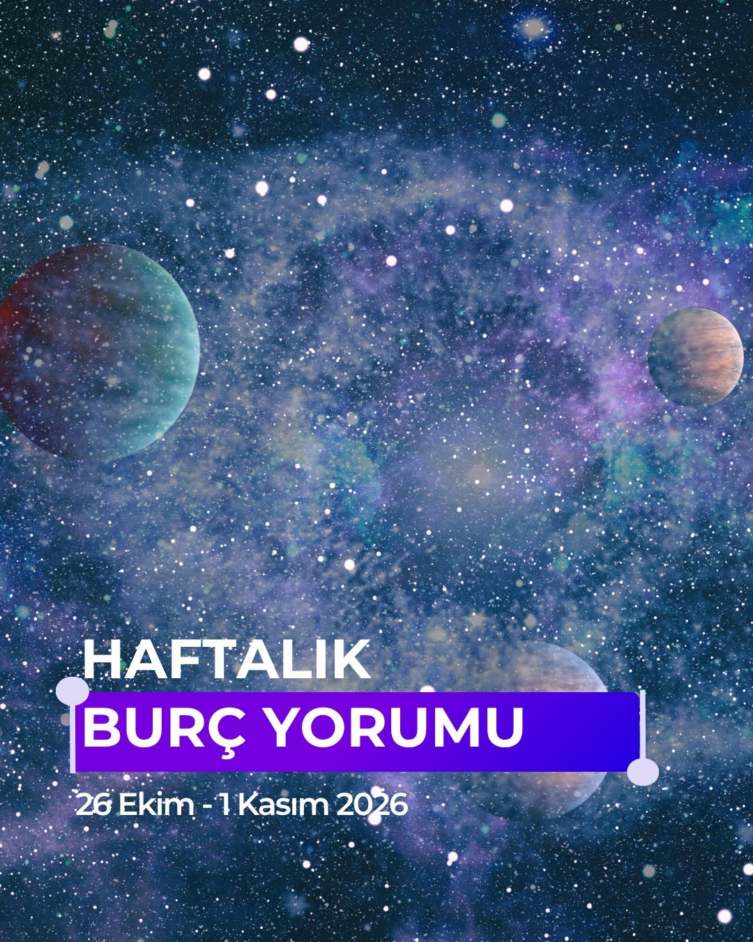 26 Ekim-1 Kasım haftalık burç yorumların hazır. 🌙